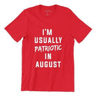 WET DESIGN | I Am Usually Patriotic In August Graphic T-Shirt