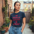 WET DESIGN | I Am Usually Patriotic In August Graphic T-Shirt